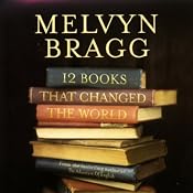 Twelve Books That Changed the World | [Melvyn Bragg]