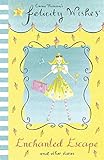 Enchanted escape and other stories