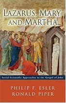 Lazarus, Mary And Martha: Social-Scientific Approaches to the Gospel of John
