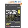 Working Abroad: The Complete Guide to Overseas Employment and Living in a New Country