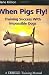 When Pigs Fly!: Training Success with Impossible Dogs