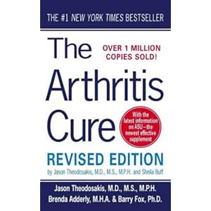The Arthritis Cure: The Medical Miracle That Can Halt, Reverse, And May Even Cure Osteoarthritis