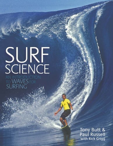 Surf Science: An Introduction to Waves for Surfing by Tony Butt (1905-06-27)
