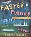 Faster, Further, Higher, Deeper: Triumphs in Transport Faster, Further, Higher, Deeper: Triumphs in Transport