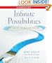 Infinite Possibilities: The Art of Living your Dreams