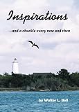 Inspirations and a Chuckle Now and Then