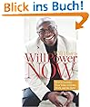 WillPower Now: How to Increase Your Value at Home, Work, and the Bank
