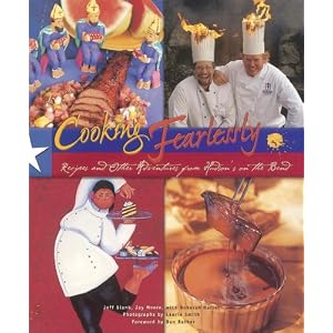 Cooking Fearlessly: Recipes and Other Adventures from Hudson's on the Bend