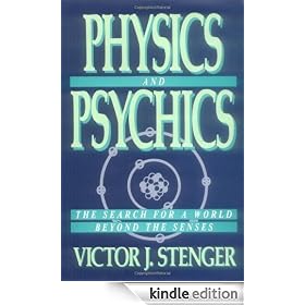 Physics and Psychics: The Search for a World Beyond the Senses