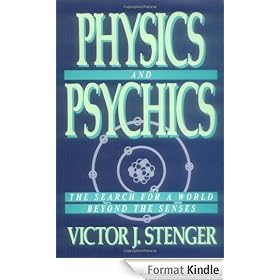 Physics and Psychics: The Search for a World Beyond the Senses