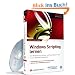 Windows Scripting lernen: Von Windows Script Host und Visual Basic Script bis zur Windows PowerShell