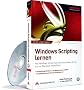 Windows Scripting lernen: Von Windows Script Host und Visual Basic Script bis zur Windows PowerShell