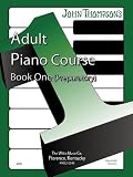 John Thompson's Adult Piano Course - Book 1: Book 1/Mid-Elementary Level