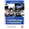 Polizeifahrzeuge in Deutschland: Opel seit 1950 (Typenkompass)