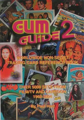 Paul Hart's Gum Guide 2: Worldwide Non-Sport Trading Card Reference Book