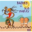 Babies Go Bob Marley ~ Sweet Little Band