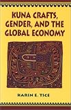 Baby Books item: Kuna Crafts, Gender, and the Global Economy