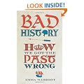 Bad History: How We Got the Past Wrong