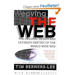 Weaving the Web: The Original Design and Ultimate Destiny of the World Wide Web