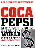 Coca pepsi - le conflit d\'un siecle entre deux world companies