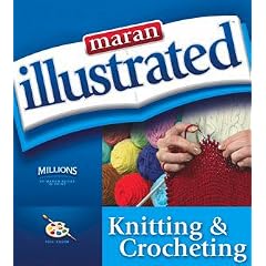 Maran Illustrated Knitting and Crocheting