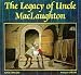 The Legacy of Uncle MacLaughton