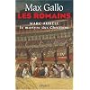 Les Romains, Tome 4 : Marc Aur�le : Le Martyre des Chr�tiens