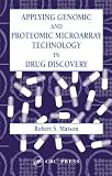 Applying Genomic and Proteomic Microarray Technology in Drug Discovery