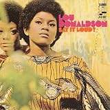 Revue Lou Donaldson  / Say It Loud!