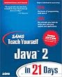 Sams Teach Yourself Java 2 in 21 Days (Sams Teach Yourself in 21 Days)