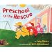 Preschool to the Rescue