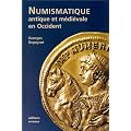 Numismatique antique et m�di�vale en Occident