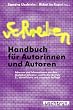 Handbuch f�r Autorinnen und Autoren. Adressen und Informationen aus dem deutschen Literatur- und Medienbetrieb