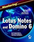 Mastering Lotus Notes 6 and Domino 6