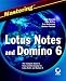 Mastering Lotus Notes 6 and Domino 6 (Mastering)
