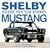 Shelby Mustang: Racer for the Street