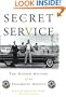 The Secret Service: The Hidden History of an Enigmatic Agency