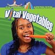 Vital Vegetables (Slim Goodbody's Nutrition Edition) by John Burstein