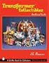 Transformers Collectibles: Unofficial Guide (Schiffer Book for Collectors)