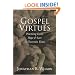 Gospel Virtues: Practicing Faith, Hope, and Love in Uncertain Times