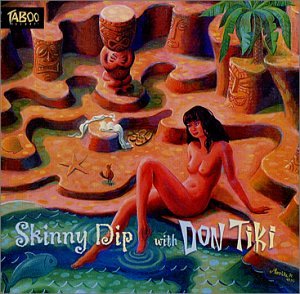 Don Tiki - Skinny Dip With Don Tiki - Zortam Music