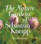 The Nature Gardens of Sebastian Kneipp