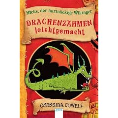 Drachenz�hmen leicht gemacht: Ein Handbuch f�r Wikinger von Hicks dem Hartn�ckigen
