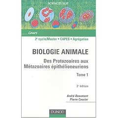 Biologie animale : Tome 1, Des protozaires aux m�thazoaires �pith�lioneuriens