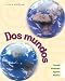 Dos mundos (Student Edition w/ Listening comprehension cassette)
