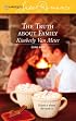 The Truth About Family (Going Back) (Harlequin Superromance, No 1391)