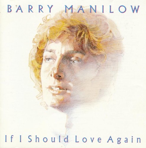 BARRY MANILOW - If I Should Love Again - Zortam Music
