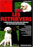 Le retrievers->Cliquez sur l'image pour obtenir des informations sur ce livre