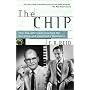 The Chip: How Two Americans Invented the Microchip and Launched a Revolution