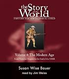 The Story of the World: History for the Classical Child: The Modern Age: Audiobook (Vol. 4) (Story of the World) (v. 4) by Susan Wise Bauer (Unabridged Edition) [AudioCD(2006)]